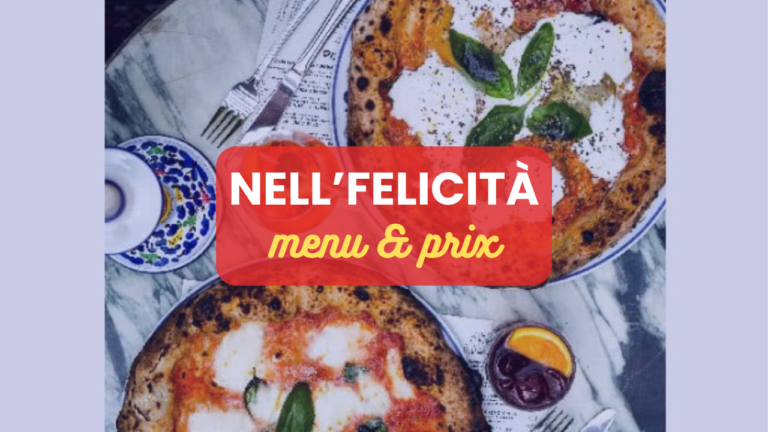 Nell’Felicità Menu Prix France